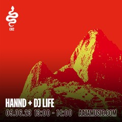 Hannd b2b DJ Life - Aaja Channel 2 - 09 06 23