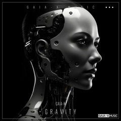 Gravity (Original Mix) [OUT NOW ON GAIA-X MUSIC, 19/04/2024]