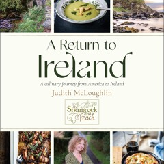 ⚡Read✔[PDF] A Return to Ireland: A Culinary Journey from America to Ireland, includes over