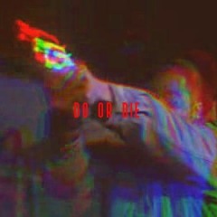 Do Or Die