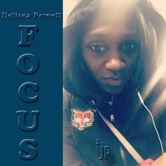 Delisea Powell - FOCUS