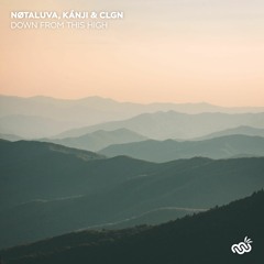 NØTALUVA, kánji, CLGN - Down From This High