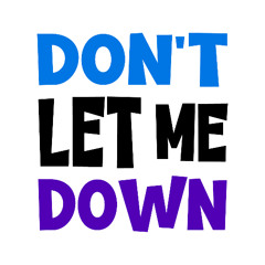 Don't Let Me Down
