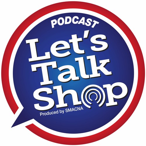 Stream Let s Talk Shop Episode 11 COVID 19 By SMACNA Listen Online 