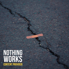 Nothing Works