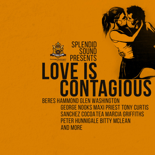 Stream Love Is Contagious Mixtape [2020] by Splendid Sound
