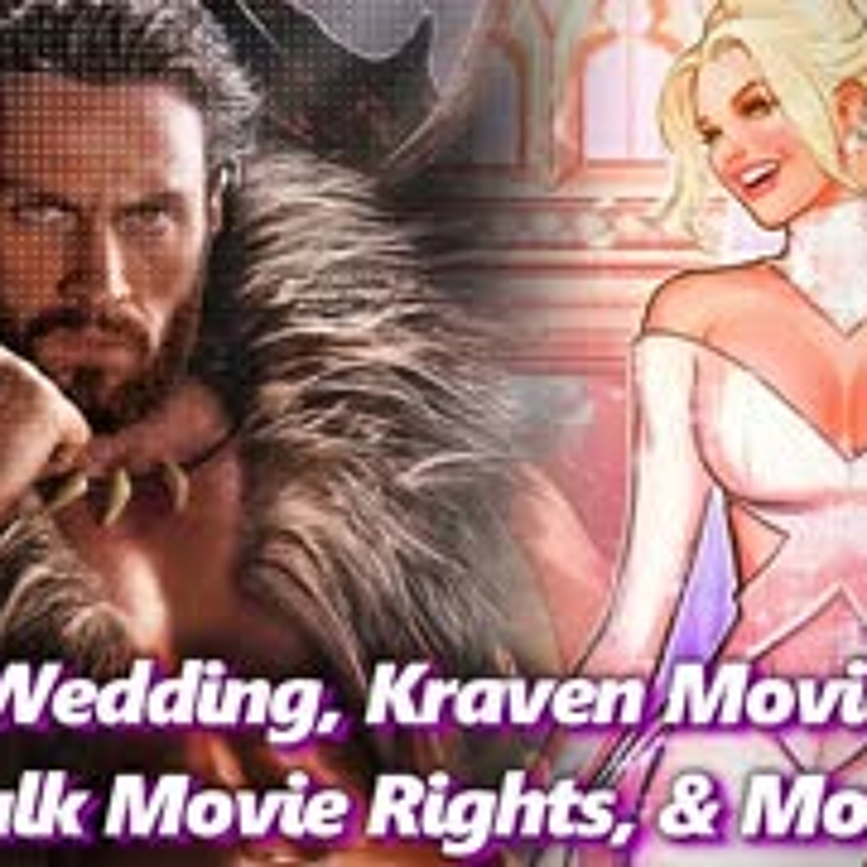 Marvel Wedding, Kraven Movie Trailer, Hulk Rights, & More! - Absolute Comics| Absolutely Marvel & DC