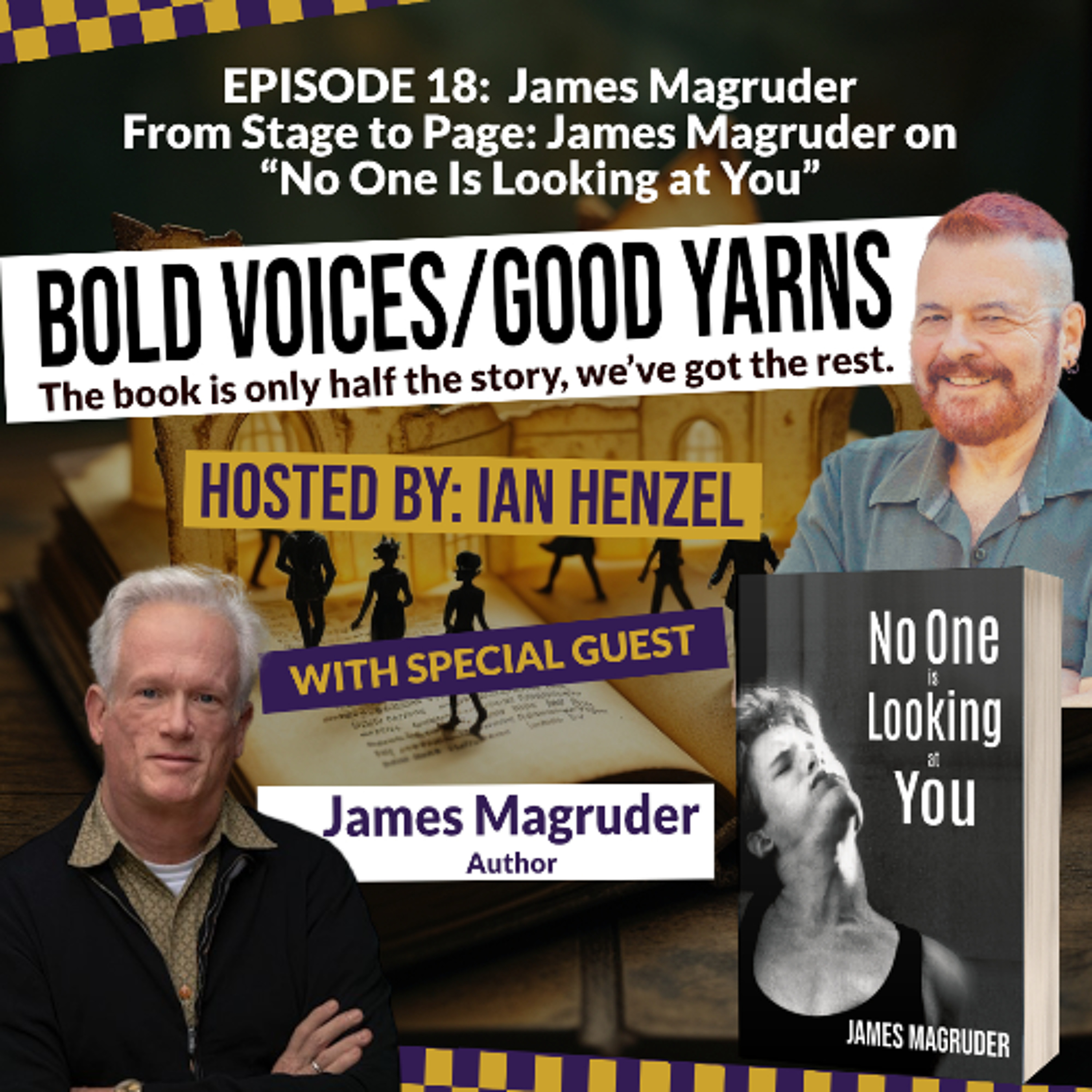 From Stage to Page: James Magruder on “No One Is Looking at You” - Ep 18