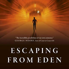 [Download] EPUB 💏 Escaping from Eden: Does Genesis Teach that the Human Race was Cre