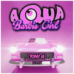 Aqua - Barbie Girl (TONY B Remix)[EXTRAIT COPYRIGHT]