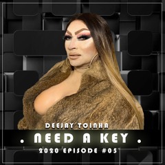 Deejay Toinha - Need a Key (2020 episode #05)