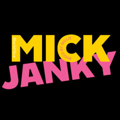 MICK JANKY