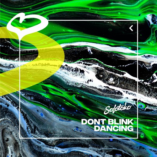 DONT BLINK - DANCING