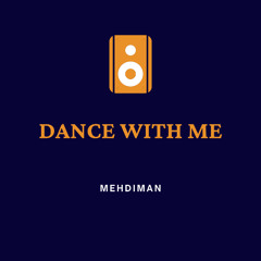 Mehdiman - Dance with me