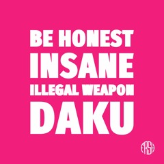 Be Honest x Insane x Illegal Weapon x Daku (O Fresh Remix)