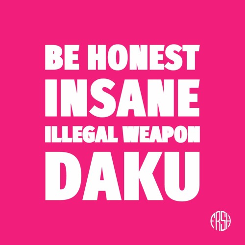 Be Honest x Insane x Illegal Weapon x Daku (O Fresh Remix)
