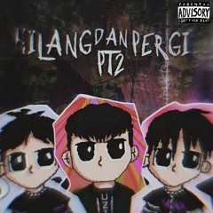 Hilang dan Pergi Pt2 ft.Viel & Yanns (Official Audio)