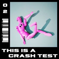 This is a Crash Test _ 02