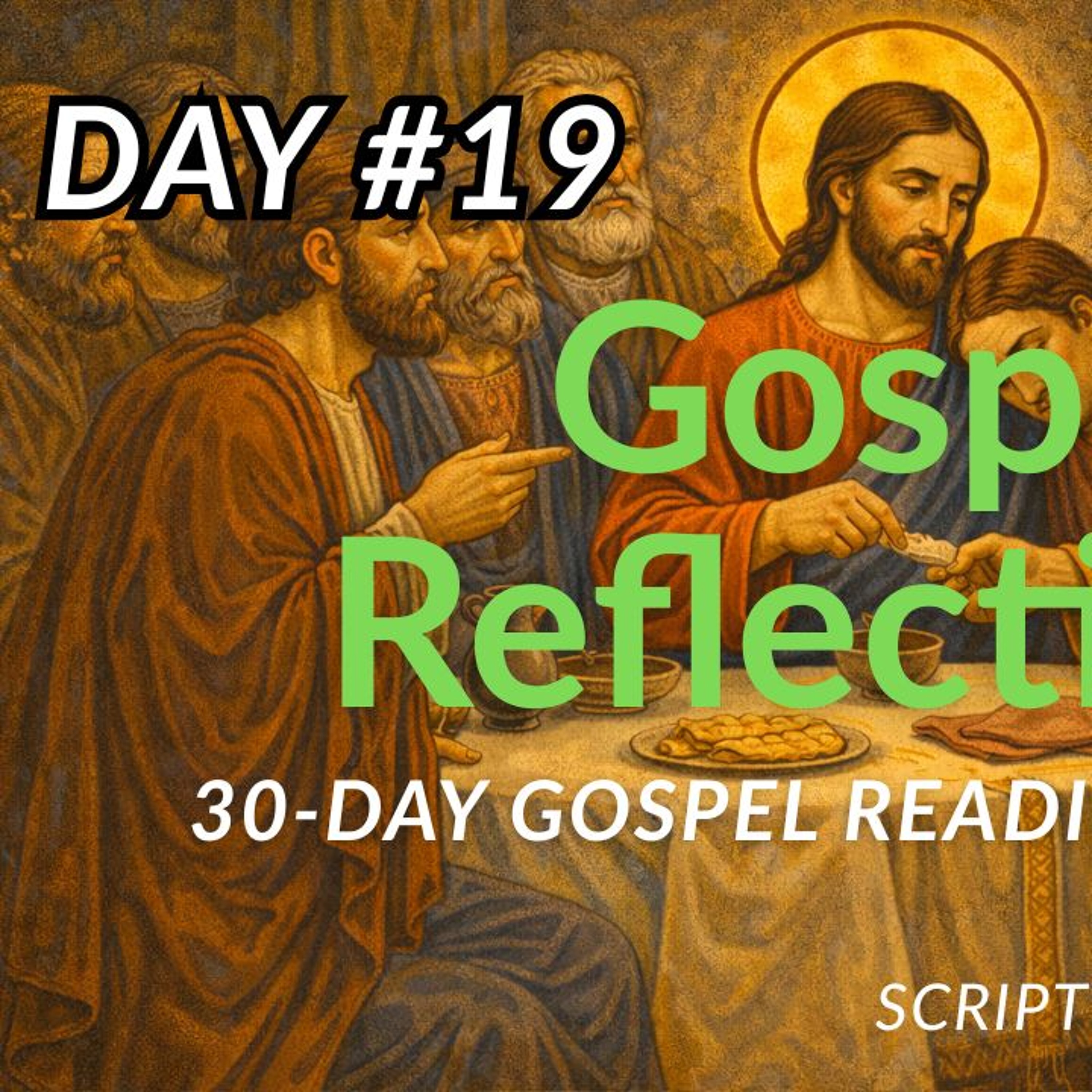Jesus Predicts His Betrayal - 30-Day Gospel Reading Challenge - Day 19 (John 13)