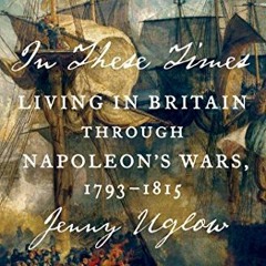 [VIEW] EBOOK EPUB KINDLE PDF In These Times: Living in Britain Through Napoleon's War
