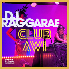 8/8 Energy Shift | RaggaRae x Club Awi @ Darwin Festival (Live DJ Set)