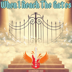 When I Reach The Gates