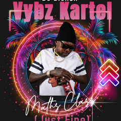 VYBZ KARTEL - MATHS CLASS (JUST FINE) REMIX