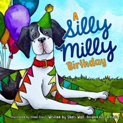 ❤ PDF/ READ ❤ A Silly Milly Birthday: Celebrate a Special Day with a R