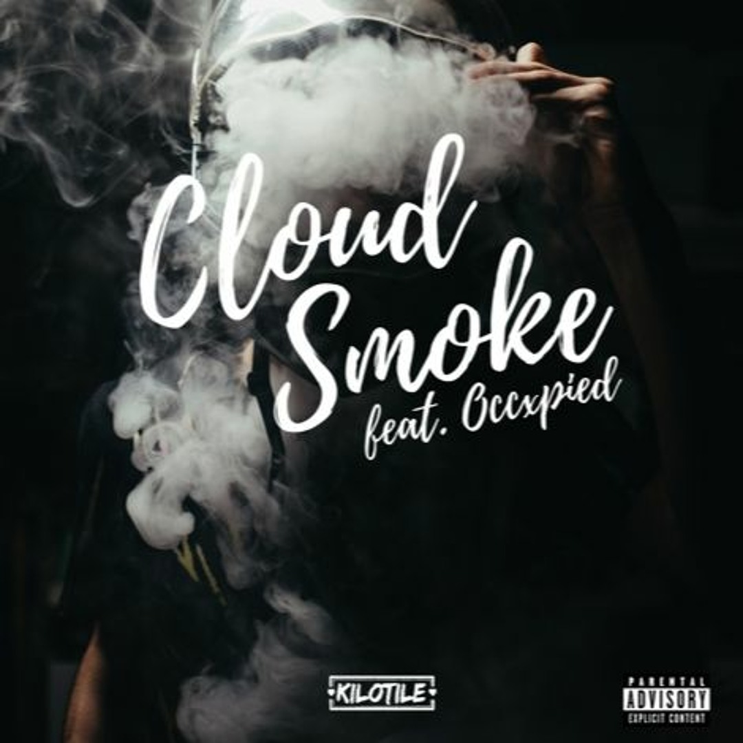 Stream Cloud Smoke (feat. OccXpied) [EARLY STREAM] by KilotileOfficial ...