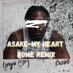 Asake - My Heart (ROME AFROHOUSE REMIX)