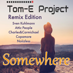 Somewhere (Charles & Carmichael Remix)