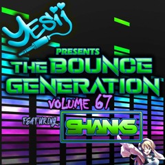 Yes ii presents The Bounce Generation vol 67 feat Shanks 💥💥