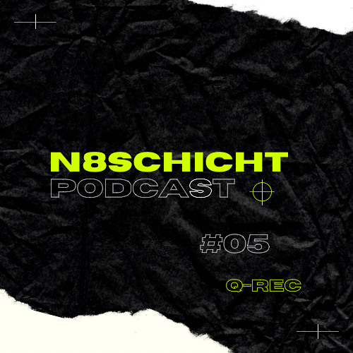 N8schicht PODCAST #005 Q - REC.