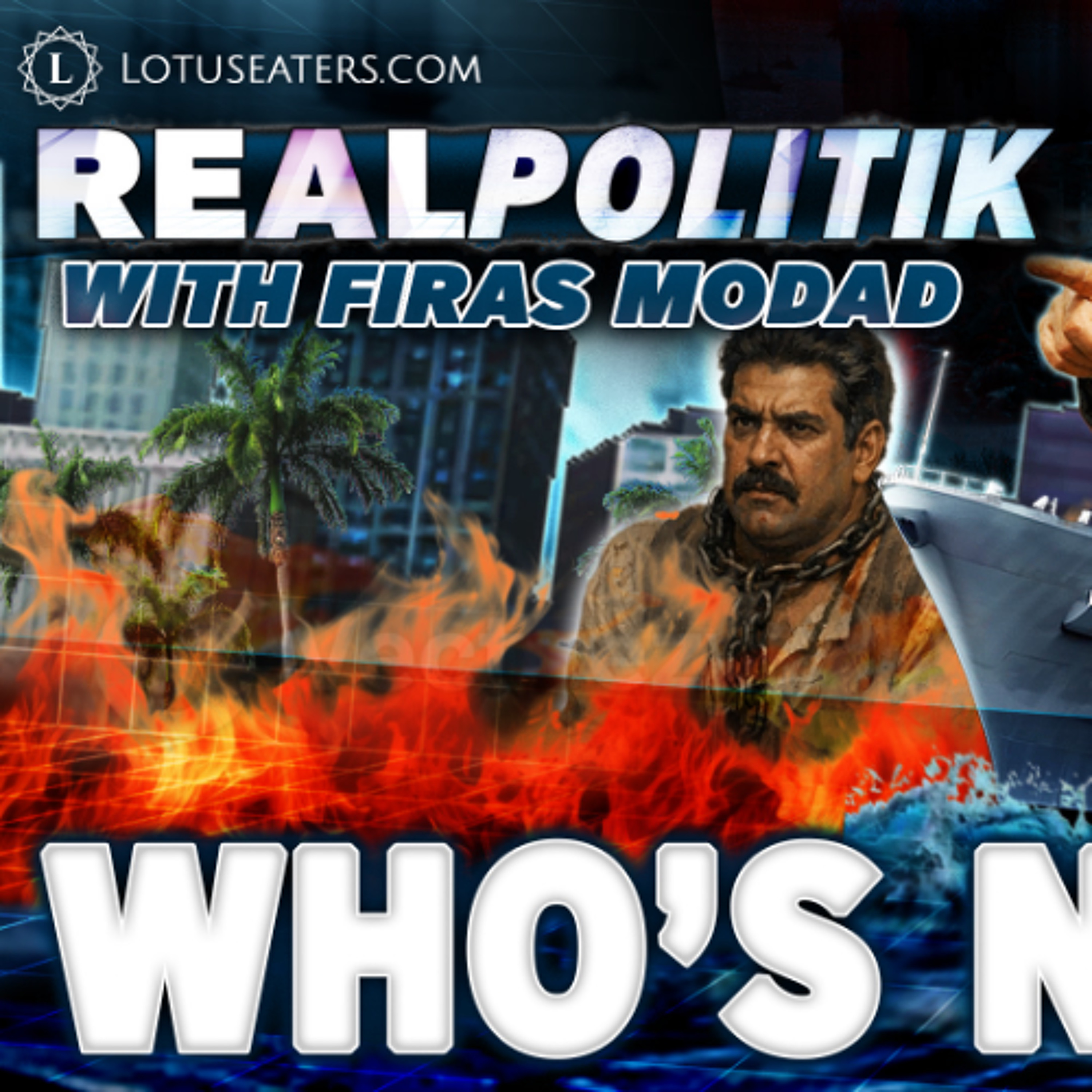PREVIEW: Realpolitik #28 | Gunboat Diplomacy Trump Edition