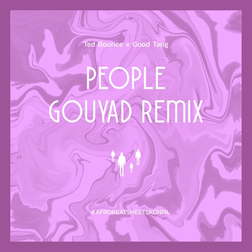 People - Libianca (Konpa Gouyad Remix) - Ted Bounce & Good Tang
