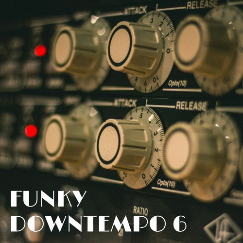 Funky Downtempo 6