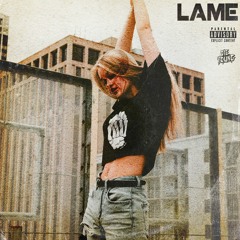 Lame (ft. Scar$)