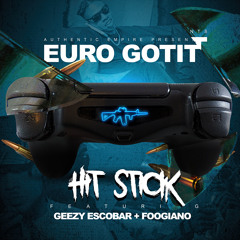 Hit Stick (feat. Foogiano & Geezy Escobar)