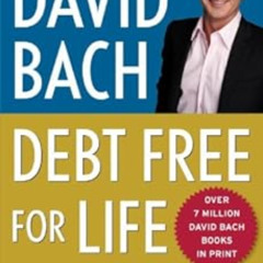 VIEW EPUB 📭 Debt Free For Life: The Finish Rich Plan for Financial Freedom by David