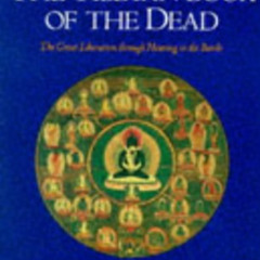 download EBOOK 📥 The Tibetan Book of the Dead: The Great Liberation Through Hearing
