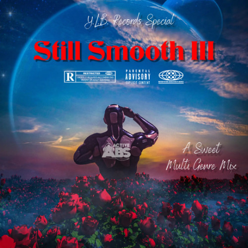 Still Smooth III - UK Multi-Genre Mix 2024 By ActiveAbs