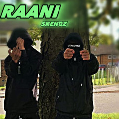 RAANI-Skengz