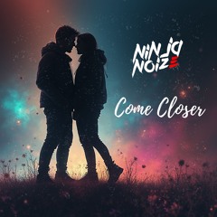 Come Closer