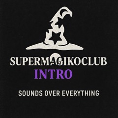 SUPERMAGIKO “INTRO”