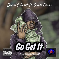 Go Get It (feat. Gudda Beanz)
