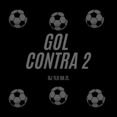 GOL CONTRA 2 - Slowed