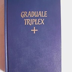 ❤PDF✔ Graduale Triplex