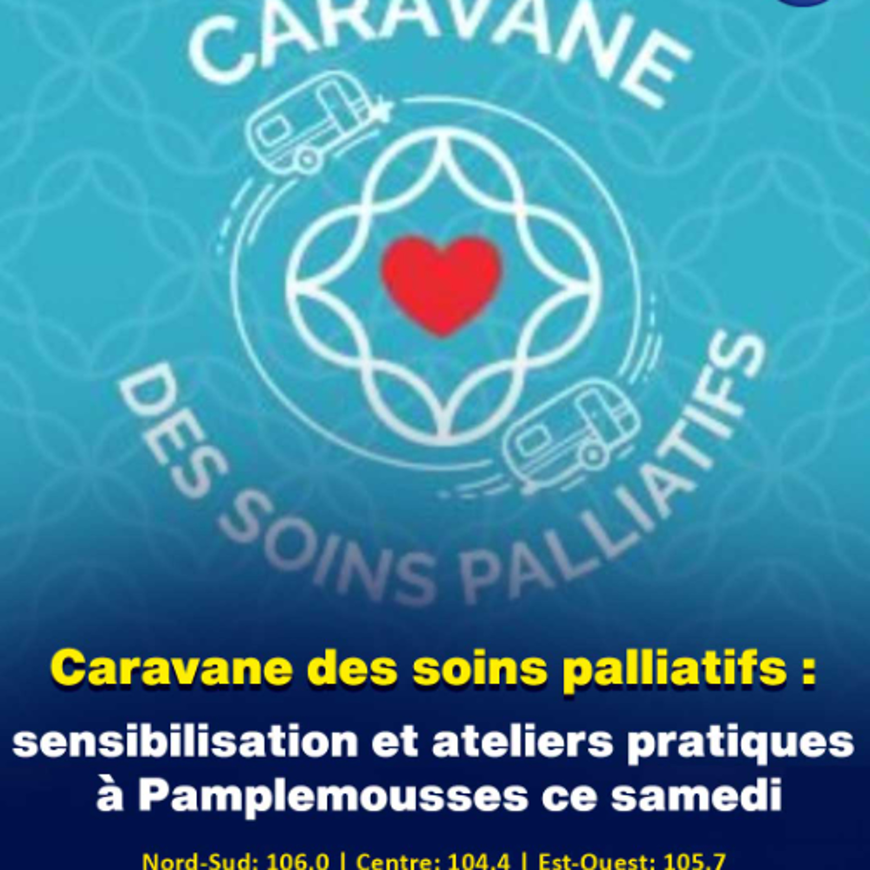 Caravane des soins palliatifs : sensibilisation et ateliers pratiques à Pamplemousses ce samedi
