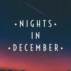 Nights In December