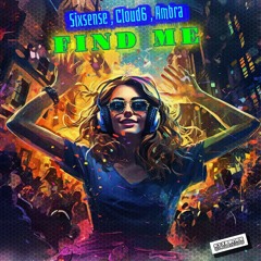 Sixsense , Cloud6 & Ambra - Find Me ( 2025 )